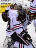 Patrick Kane and Jonathan Toews